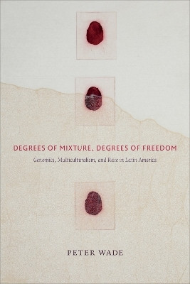 Degrees of Mixture, Degrees of Freedom(English, Paperback, Wade Peter)