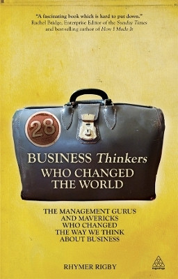 28 Business Thinkers Who Changed the World(English, Paperback, Rigby Rhymer)