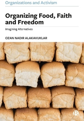 Organizing Food, Faith and Freedom(English, Paperback, Alakavuklar Ozan Nadir)