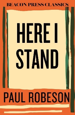 Here I Stand(English, Hardcover, Robeson Paul)