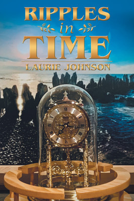 Ripples in Time(English, Paperback, Johnson Laurie)