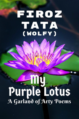 My Purple Lotus(English, Paperback, Firoz Tata (wolfy))