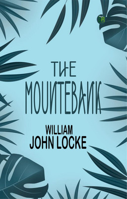 The Mountebank(Paperback, William John Locke)