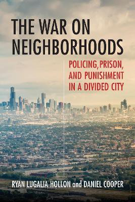 The War on Neighborhoods(English, Paperback, Lugalia-Hollon Ryan)