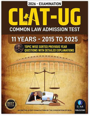 CLAT UG Books 2026  - Common Law Admission Test (UG) Solved Papers (2015–2025) with Detailed Explanations | All Subjects – English, Current Affairs, Legal Reasoning, Logical Reasoning, Quantitative Techniques | Best Seller CLAT UG Previous Year Question Papers for 2026 Exam Preparation | IFAS Public