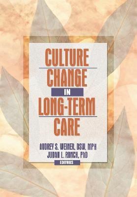 Culture Change in Long-Term Care(English, Hardcover, Weiner Audrey S.)