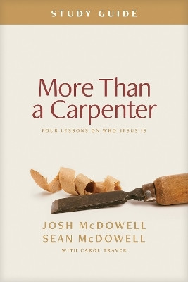 More Than a Carpenter Study Guide(English, Paperback, McDowell Josh)