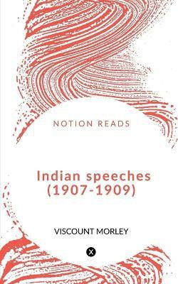 Indian speeches (1907-1909)(English, Paperback, Quadri Nushrat)