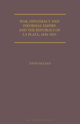 War, Diplomacy and Informal Empire(English, Paperback, McLean David)