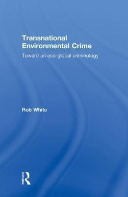 Transnational Environmental Crime(English, Hardcover, White Rob)