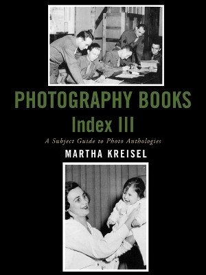 Photography Books Index III(English, Paperback, Kreisel Martha)