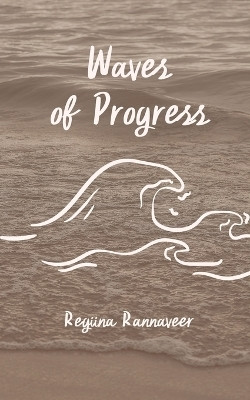 Waves of Progress(English, Paperback, Rannaveer Regiina)