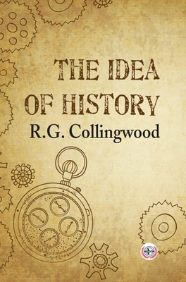 The Idea of History(Hardcover, R.G. Collingwood)