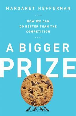 A Bigger Prize(English, Hardcover, Heffernan Margaret)