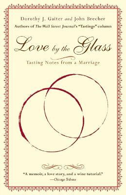 Love by the Glass(English, Paperback, Gaiter Dorothy J.)