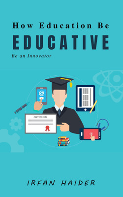 How Education Be Educative(Paperback, Irfan Haider)