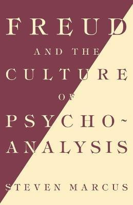 Freud and the Culture of Psychoanalysis(English, Paperback, Marcus Steven)