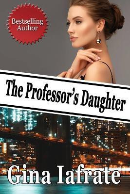 The Professor's Daughter(English, Paperback, Iafrate Gina)