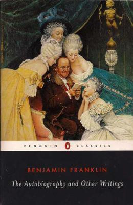 The Autobiography and Other Writings(English, Paperback, Franklin Benjamin)