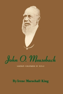 John O. Meusebach(English, Paperback, King Irene Marschall)