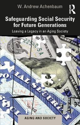 Safeguarding Social Security for Future Generations(English, Paperback, Achenbaum W. Andrew)