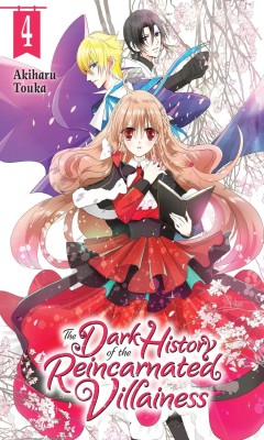 The Dark History of the Reincarnated Villainess, Vol. 4(English, Paperback, Touka Akiharu)