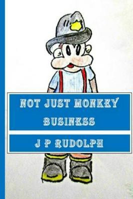 Not Just Monkey Business(English, Paperback, Rudolph J P)