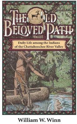 The Old Beloved Path(English, Paperback, Winn William)