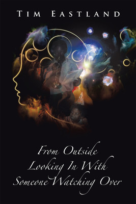 From Outside Looking in with Someone Watching Over(English, Paperback, Eastland Tim)