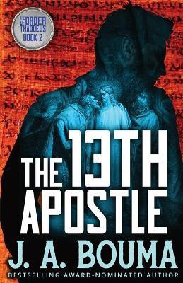 The Thirteenth Apostle(English, Paperback, Bouma J a)