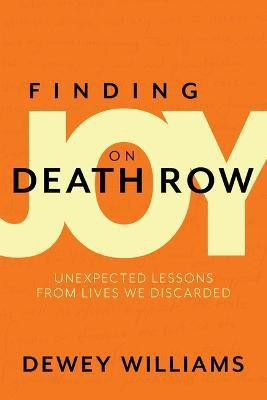 Finding Joy on Death Row(English, Paperback, Williams Dewey)