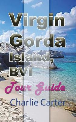 Virgin Gorda Island, BVI(English, Paperback, Carter Charlie)