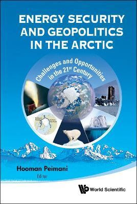 Energy Security And Geopolitics In The Arctic: Challenges And Opportunities In The 21st Century(English, Paperback, unknown)