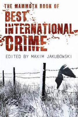 The Mammoth Book Best International Crime(English, Paperback, Jakubowski Maxim)