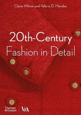 20th-Century Fashion in Detail (Victoria and Albert Museum)(English, Paperback, Wilcox Claire)