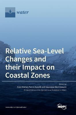 Relative Sea-Level Changes and their Impact on Coastal Zones(English, Hardcover, unknown)