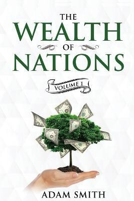 The Wealth of Nations Volume 1 (Books 1-3)(English, Paperback, Smith Adam)