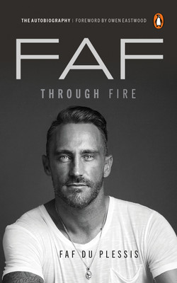 Faf Through Fire(English, Paperback, Plessis Faf Du)