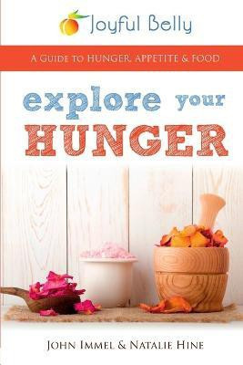 Explore Your Hunger(English, Paperback, Immel John)
