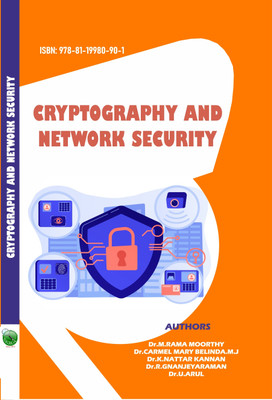 CRYPTOGRAPHY AND NETWORK SECURITY(Paperback, Dr.M.RAMA MOORTHY, Dr.CARMEL MARY BELINDA.M.J, Dr.K.NATTAR KANNAN, Dr.R.GNANAJEYARAMAN, Dr.U.ARUL)