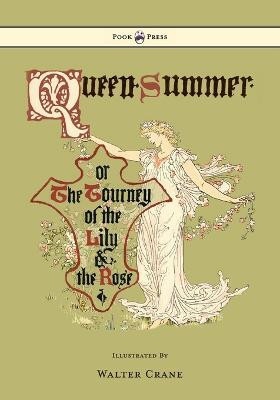 Queen Summer - Or The Tourney Of The Lily And The Rose(English, Paperback, unknown)