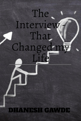 The Interview - That changed my life(English, Paperback, Ghanashyam Dhanesh)