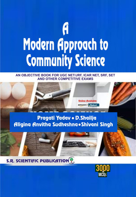 A 
MODERN APPROACH TO COMMUNITY SCIENCE (AN OBJECTIVE BOOK FOR UGC NET/JRF, ICAR NET, SRF, SET 
AND OTHER COMPETITIVE EXAMS)(Paperback, Pragati Yadav, D. Shailja, Aligina Anvitha Sudheshna, Shivani Singh)