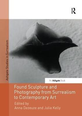 Found Sculpture and Photography from Surrealism to Contemporary Art(English, Paperback, unknown)