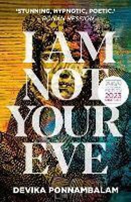 I Am Not Your Eve(English, Paperback, Ponnambalam Devika)