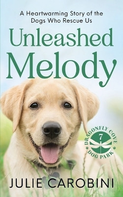 Unleashed Melody(English, Paperback, Carobini Julie)