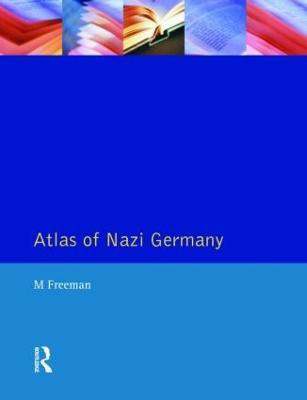 Atlas of Nazi Germany(English, Paperback, Freeman Michael)