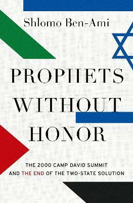 Prophets without Honor(English, Hardcover, Ben-Ami Shlomo)