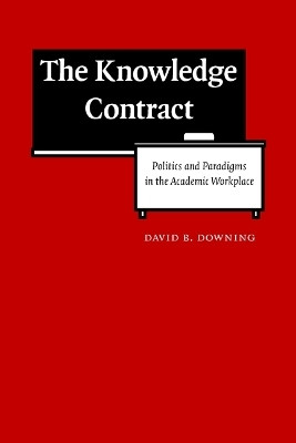 The Knowledge Contract(English, Hardcover, Downing David B.)