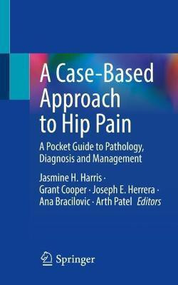A Case-Based Approach to Hip Pain(English, Paperback, unknown)